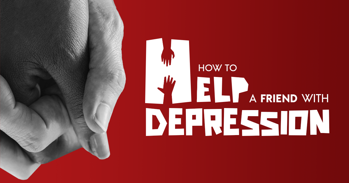 How to Help a Friend with Depression