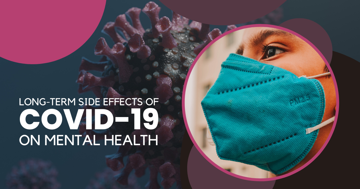 Long-Term Side Effects of COVID-19 on Mental Health