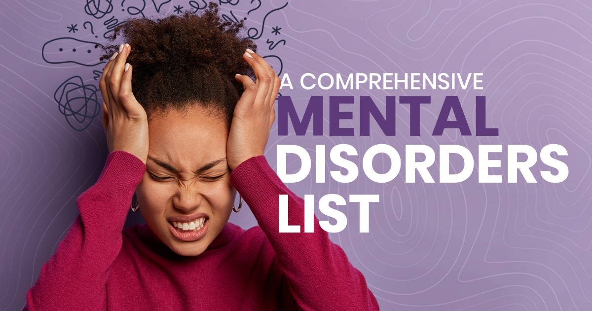 A Comprehensive List of Mental Disorders