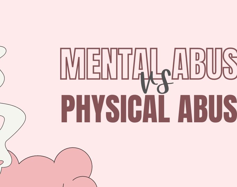 Mental Abuse Vs. Physical Abuse